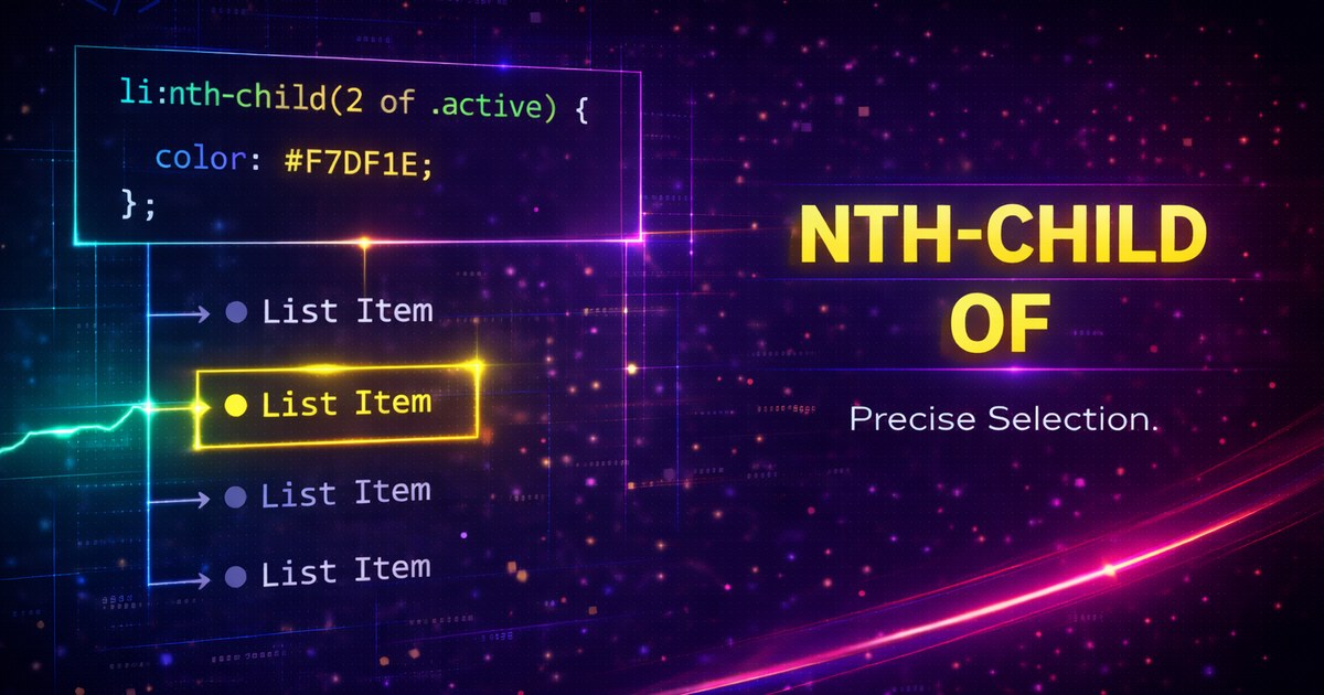 CSS :nth-child(An+B of S) - Advanced Selection