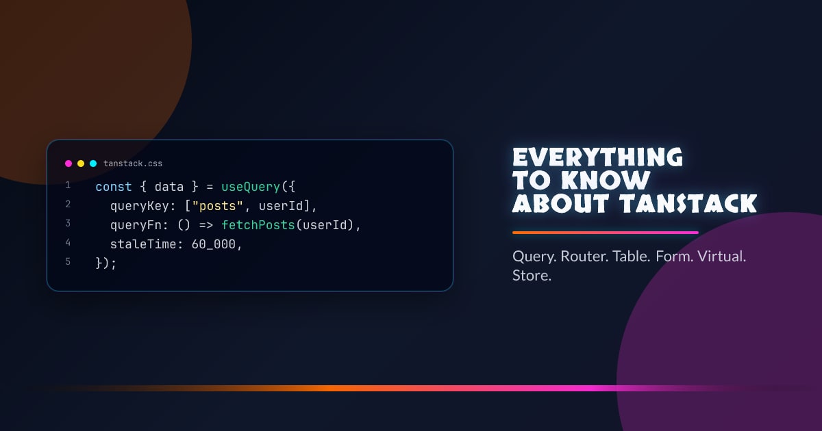Everything to Know About TanStack