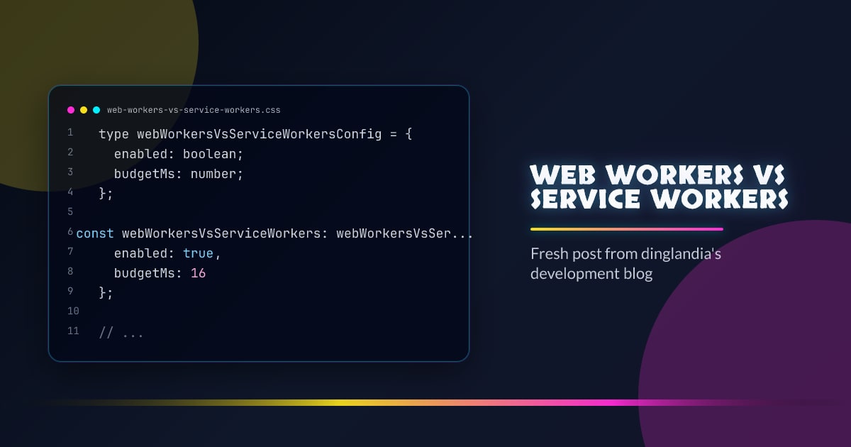 Web Workers vs Service Workers